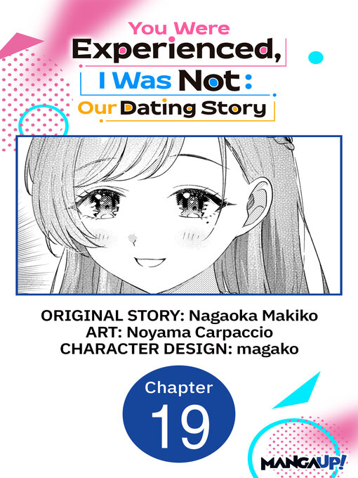 Title details for You Were Experienced, I Was Not: Our Dating Story, Chapter 19 by Nagaoka Makiko - Available